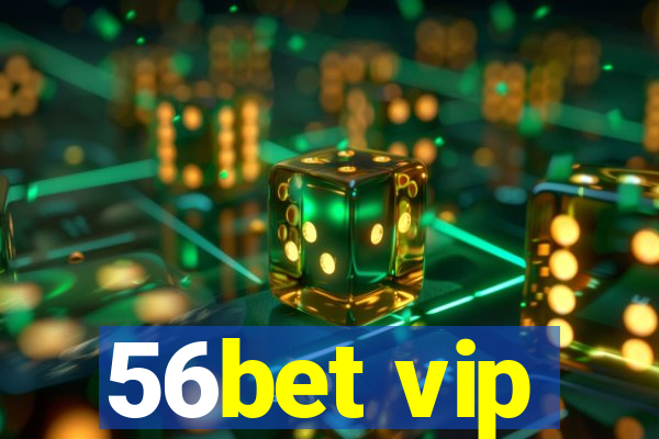 56bet vip